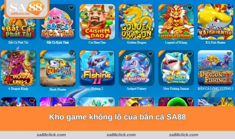 ban ca sa88 1 Kho game khổng lồ của bắn cá SA88