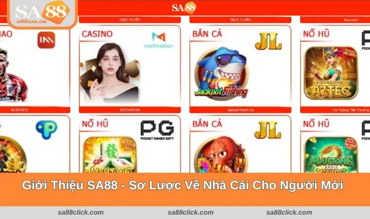 gioi thieu sa88 1 SA88 đã nhanh chóng chiếm được cảm tình từ phía người dùng khi mới ra mắt
