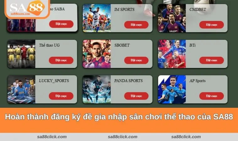 the thao sa88 3 Hoàn thành đăng ký đề gia nhập sân chơi thể thao của SA88